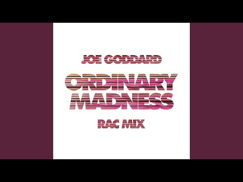 Joe Goddard - Ordinary Madness (RAC Mix [Edit]) (feat. SLO)