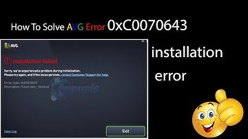 How To Solve AVG Error 0xC0070643