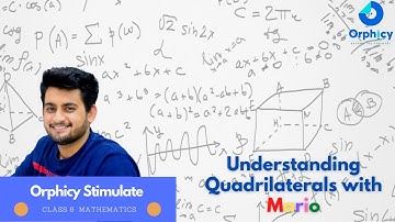 Understanding Quadrilaterals with Mario | Chapter 6 | Mathematics | Class 8 | CBSE | Akshay Sitlani