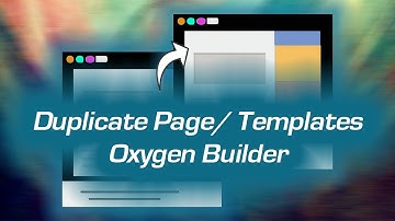 Easily Duplicate Pages and Templates in Oxygen Builder