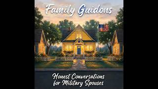 Family Guidons - Ep. 13 Stars, Stripes & Service part 2: Serving Our Families