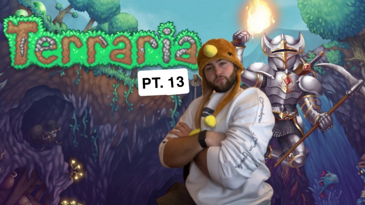 Terraria Playthrough Pt.13