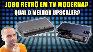 QUAL O MELHOR UPSCALER PARA JOGAR RETRÔ GAMES NA TV MODERNA? VÍDEO COMPARATIVO