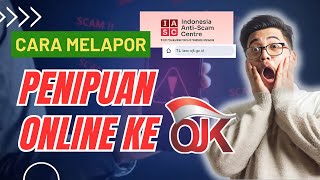 HOW TO REPORT ONLINE FRAUD TO OJK