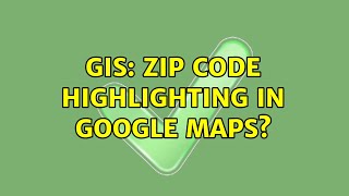 GIS: Zip code highlighting in Google Maps?