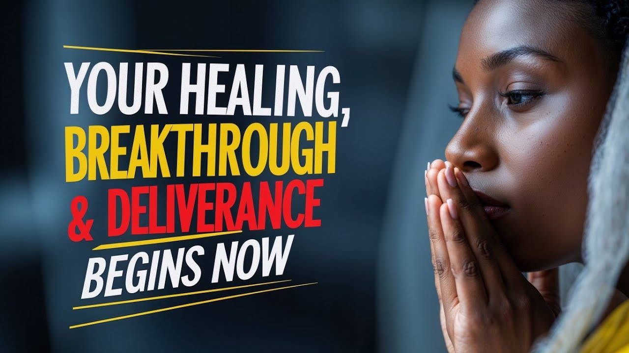 🔥Prophetically Declare Your Healing, Breakthrough & Deliverance!🔥