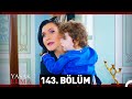 Yasak Elma 143. Bölüm