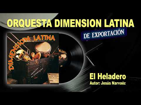 EL HELADERO ORQUESTA DIMENSION LATINA