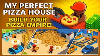 My Perfect Pizza House 🍕🏠 | Build Your Pizza Empire Gameplay (Android) screenshot 2