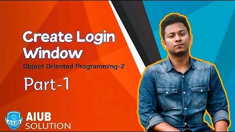 Create Login Window Part-1 I Object Oriented Programming 2| C#