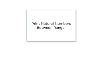 C Program to Print Natural Numbers Between Two Numbers using for loop