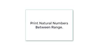 C Program to Print Natural Numbers Between Two Numbers using for loop Details