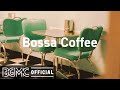 Bossa Coffee: Relax Cafe Music - Coffee Shop Music Ambience with Jazz Music for Relax, Study, Work