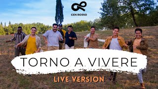 Video thumbnail of "Gen Rosso - Torno a Vivere (Live Version)"