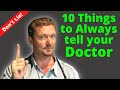 10 Things to ALWAYS Tell Your Doctor (Don&#39;t Lie to Your Doctor!)