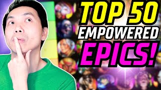 50 BEST EPIC CHAMPIONS FOR EMPOWERMENT! RATED TIER LIST! | RAID: SHADOW LEGENDS