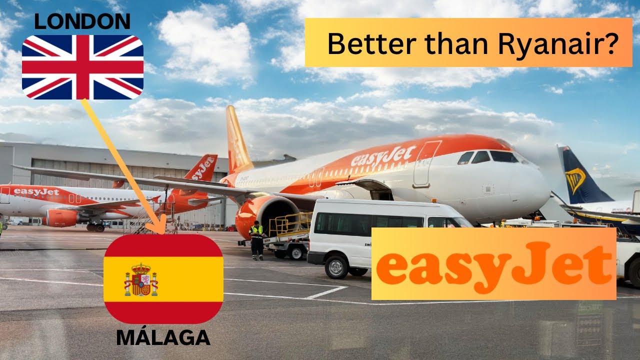 Is EasyJet ACTUALLY good? London to Málaga flight review YouTube