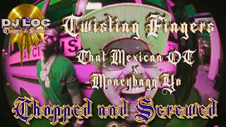 That Mexican OT - Twisting Fingers feat. Moneybagg Yo (Chopped and Screwed Music Video)