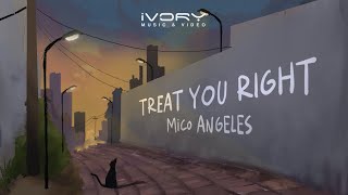 Treat you Right - Mico Angeles (Official Lyric Video)