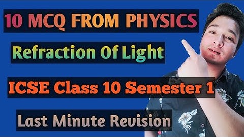 MCQ on ICSE Class 10 Physics | MCQ on Refraction of the light