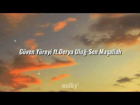 Güven Yüreyi ft.Derya Uluğ-Sen Maşallah [slowed+reverb]