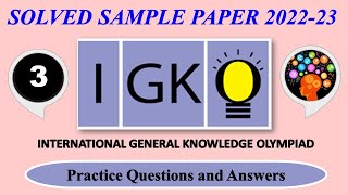 CLASS 3 | IGKO 2022-23 | International General Knowledge Olympiad | Solved Sample Paper| GK Olympiad