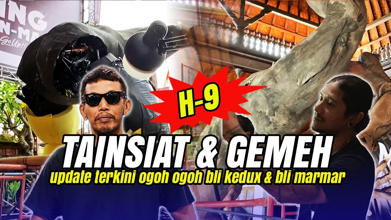 H-9 TON❗ OGOH OGOH TAINSIAT & GEMEH, DEGDEGAN SEMAKIN DEKAT PENGERUPUKAN