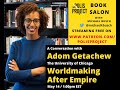 BOOK SALON Ep-4 | Worldmaking After Empire: The Rise and Fall of Self-Determination by Adom Getachew