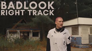 BADLOOK - Right Track (Official Music Video)