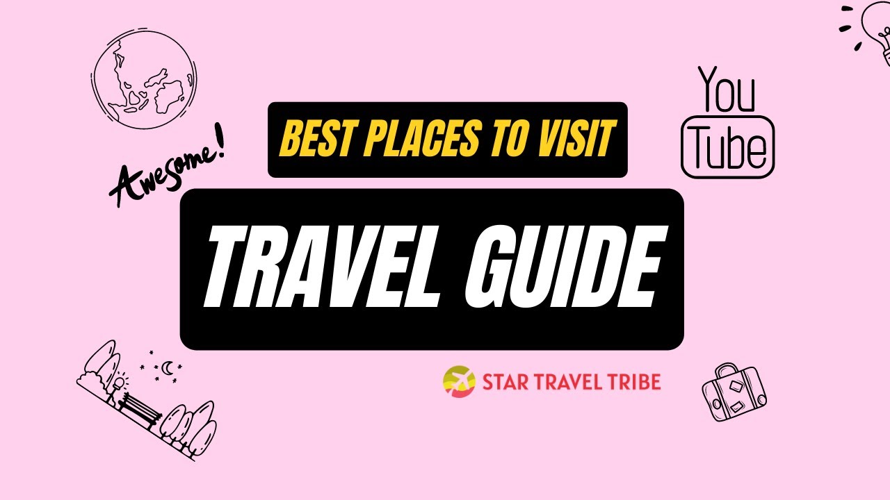 Best places travel guide YouTube
