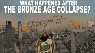 What Happened After The Bronze Age Collapse?