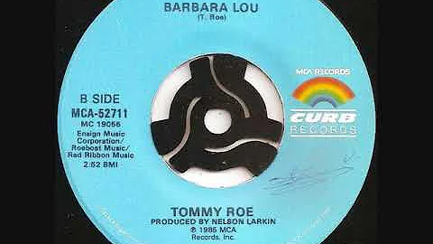 Barbara Lou / Tommy Roe.