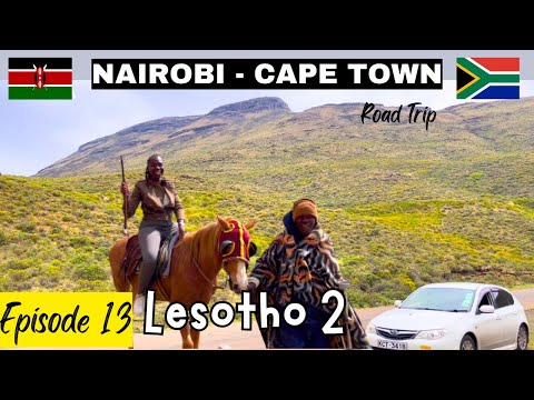 NAIROBI KENYA TO CAPE TOWN SOUTH AFRICA BY ROAD l ROAD TRIP BY LIV KENYA EPISODE 12 ( LESOTHO 2)