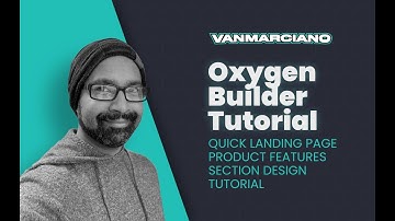 Oxygen Builder 4.0: Landing Page Product Features Section Design