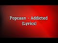 Popcaan Addicted Lyrics mp3