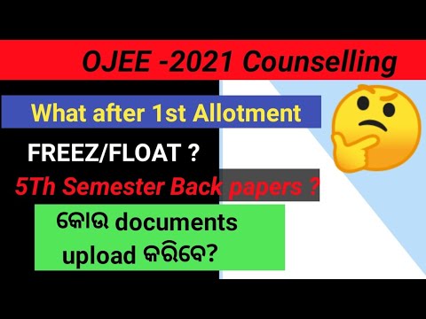 OJEE-2021 || WHAT AFTER 1ST ALLOTMENT, FREEZ/FLOAT Documents verification