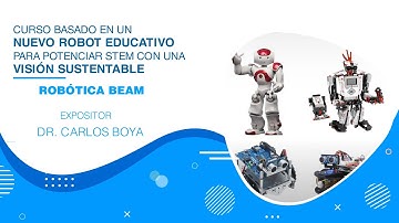 Curso basado en un nuevo Robot Educativo para potenciar STEM con una visión sustentable.