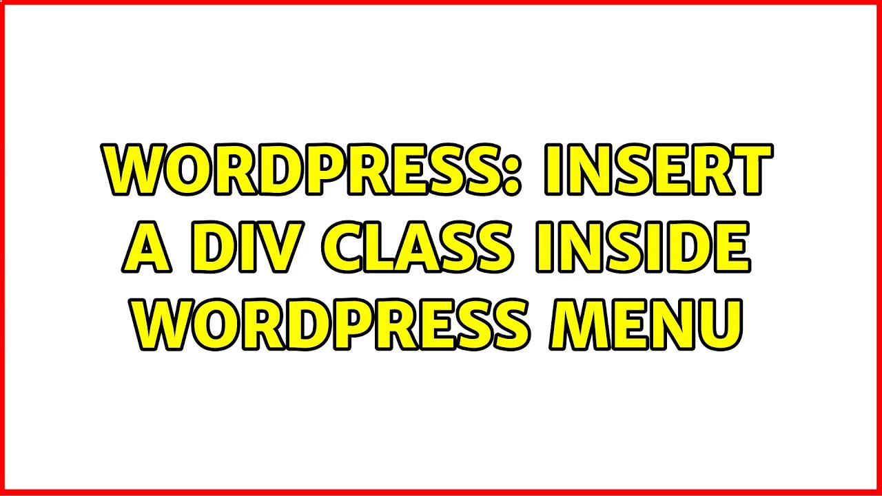 Wordpress: Insert a div class inside wordpress menu - YouTube