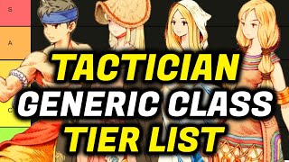 Final Fantasy Tactics The Ivalice Chronicles Generic Jobs Ranked for Tactician! Who is Best?
