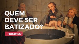 O QUE A BÍBLIA NOS DIZ SOBRE O BATISMO? - Heidelberg Cast | Domingo 27 | PODCAST IP Jóquei