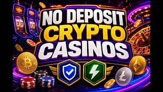 No Deposit Crypto Casinos: How to Find the Best Free Crypto Bonuses