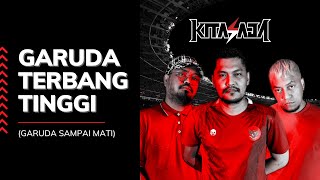 Kitasaja - Garuda Terbang Tinggi ( Garuda Sampai Mati )  