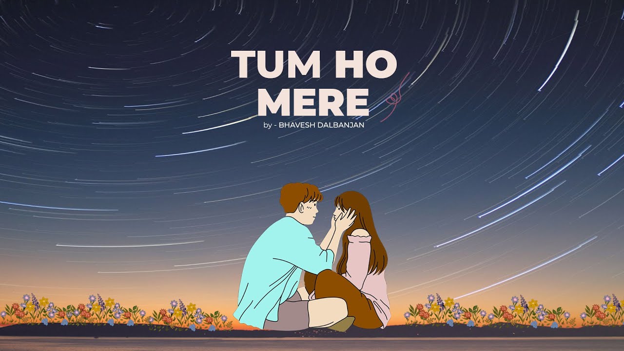 Tum Ho Mere | Bhavesh Dalbanjan | 2023 | Originals | Official Lyric Video