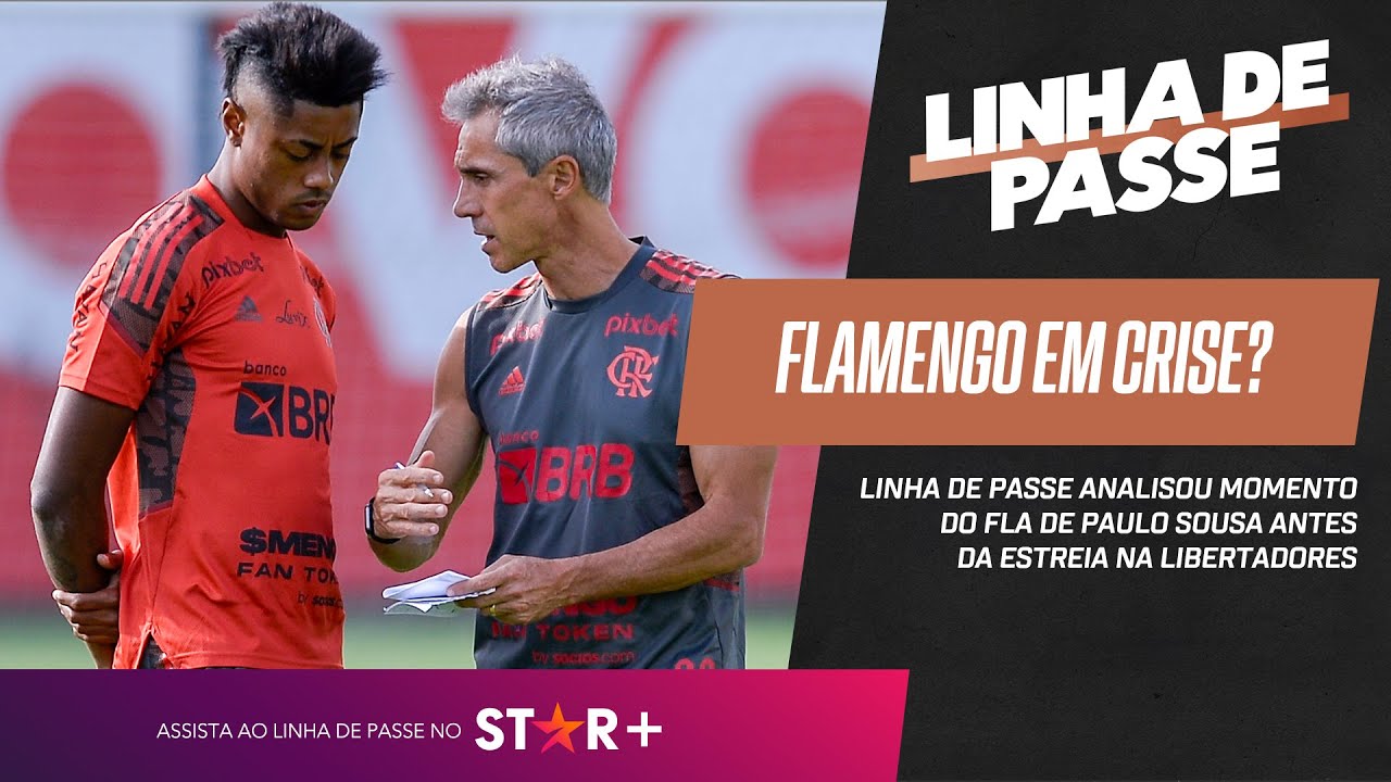 CRISE NO FLAMENGO? INSATISFAÇÃO DOS JOGADORES COM PAULO SOUSA? | Linha de Passe