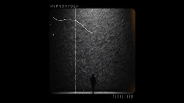 Hypnoxygen - Perplexed  (dark ambient, experimental)