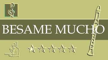 Recorder Notes Tutorial - Bésame Mucho (Sheet Music)