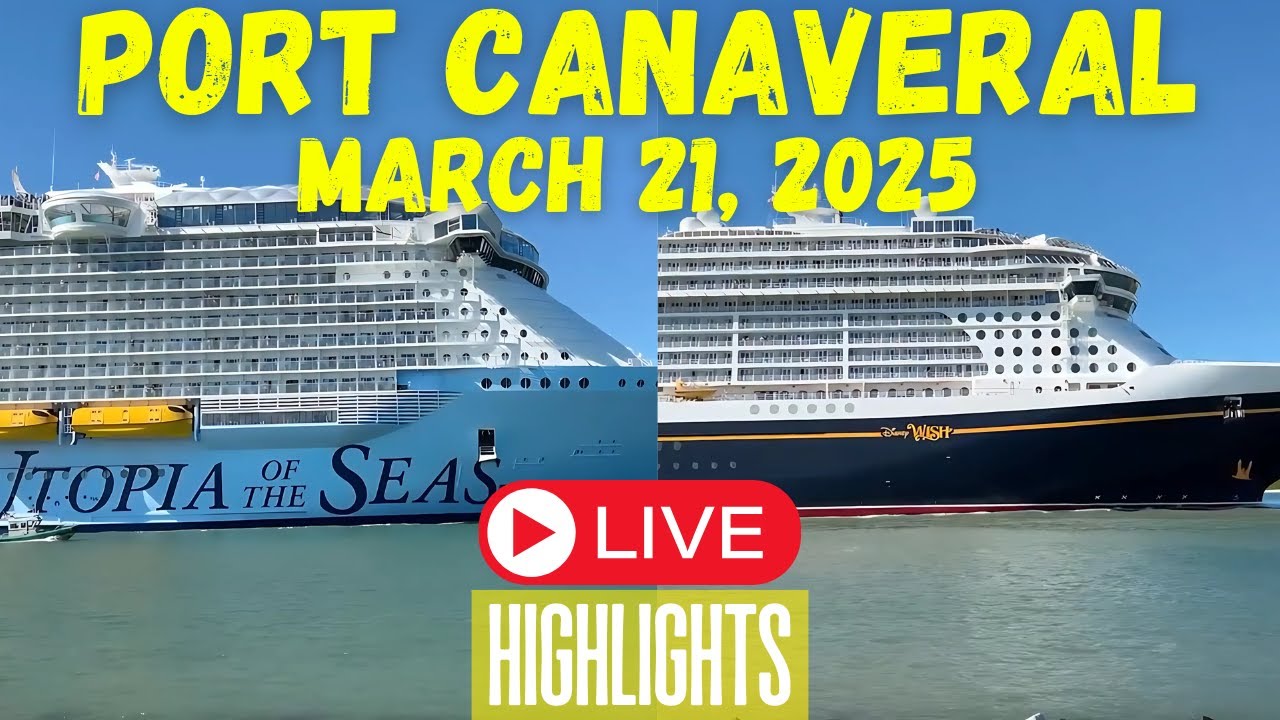 Highlights of Cruise Ships Leaving Port Canaveral March 21, 2025 Livestream