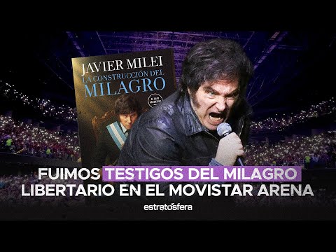 Fuimos al show de Javier Milei: presentó “La construcción del milagro” en el Movistar Arena