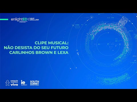 Clipe musical: Não Desista Do Seu Futuro Carlinhos Brown e Lexa