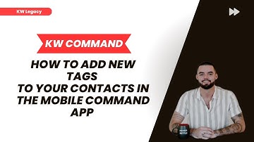 How to Add New Tags to a Contact in KW Command App